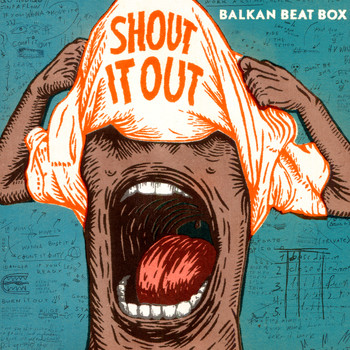 Balkan Beat Box - Shout It Out (Explicit)