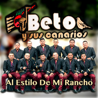 Beto y sus Canarios - Al Estilo de Mi Rancho
