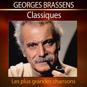 Georges Brassens - Classiques (Remasterisés)
