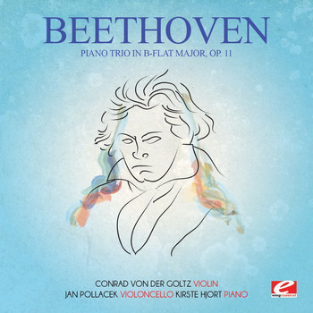 Ludwig van Beethoven - Beethoven: Piano Trio in B-Flat Major, Op. 11 (Digitally Remastered)