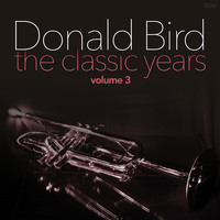 Donald Byrd - The Classic Years, Vol. 3