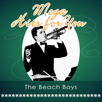 The Beach Boys - Mega Hits For You