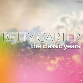 Betty Carter - The Classic Years