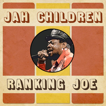 Ranking Joe - Jah Children
