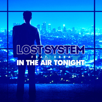 Lost System & Ebba - In the Air Tonight