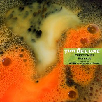 Tim Deluxe - Freedom (Remixes)