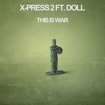 X-Press 2 - This Is War