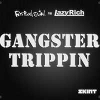 Fatboy Slim & Lazy Rich - Gangster Trippin 2011 (Fatboy Slim vs. Lazy Rich)