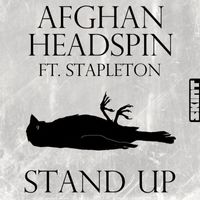 Afghan Headspin - Stand Up (feat. Stapleton)