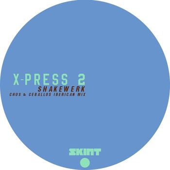 X-Press 2 - Shakewerk