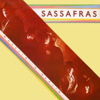 Sassafras - Wheelin' n' Dealin'