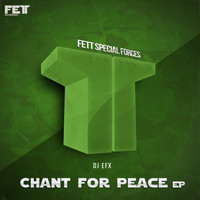 DJ EFX - Chant For Peace EP