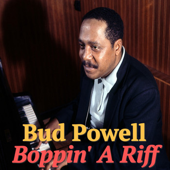 Bud Powell - Boppin' A Riff
