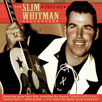 Slim Whitman - The Slim Whitman Collection 1951-62