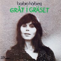 Barbro Hörberg - Gråt i gräset