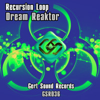 Recursion Loop - Dream Reaktor