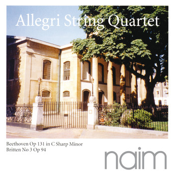Allegri String Quartet - Beethoven: Op. 131 in C-Sharp Minor - Britten: No. 3, Op. 94