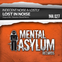 Indecent Noise & Lostly - Lost in Noise