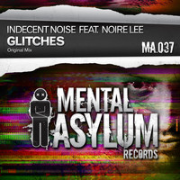 Indecent Noise featuring Noire Lee - Glitches