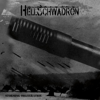 Hellschwadron - Storming Obliteration
