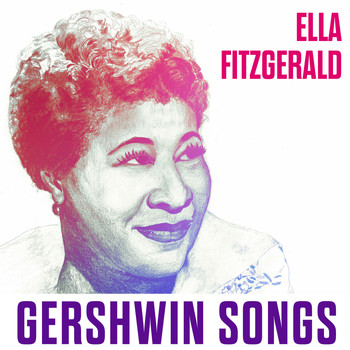 Ella Fitzgerald - Gershwin Songs