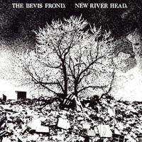 The Bevis Frond - New River Head