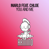 MaRLo feat. Chloe - You And Me