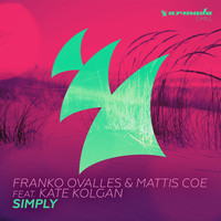Franko Ovalles & Mattis Coe feat. Kate Kolgan - Simply