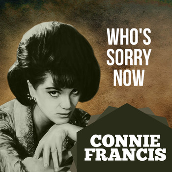 Connie Francis - Who's Sorry Now