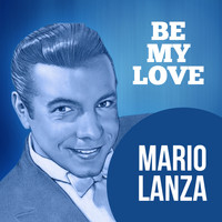 Mario Lanza - Be My Love