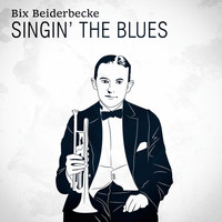 Bix Beiderbecke - Singin' The Blues