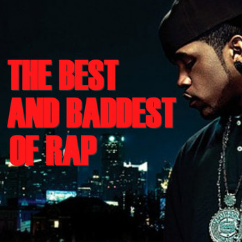 Various Artists - The Best And Baddest Of Rap