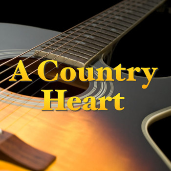 Various Artists - A Country Heart