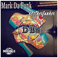 Mark Da Funk - Motherfunker