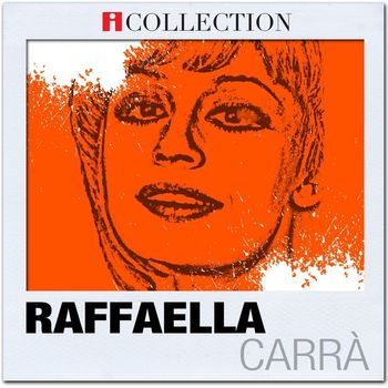 Raffaella Carra - iCollection