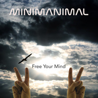 Minimanimal - Free Your Mind