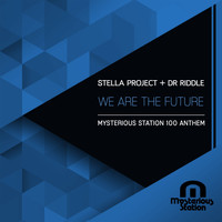 Stella Project & Dr Riddle - We Are The Future (Ms 100 Anthem)