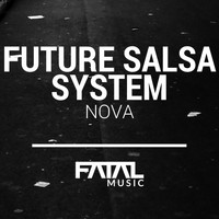 Future Salsa System - Nova