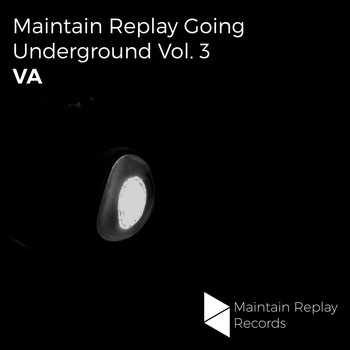 Various Artists - Maintain Replay Going Underground, Vol.3