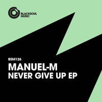 Manuel-M - Never Give Up