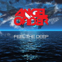 Angel Order - Feel The Deep