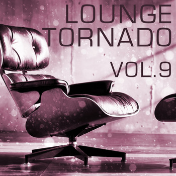 Various Artists - Lounge Tornado, Vol. 9