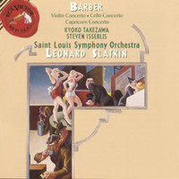 Leonard Slatkin - Barber: Violin, Cello & Capricorn Concertos