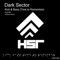 Dark Sector - Kick & Bass (Time to Remember)