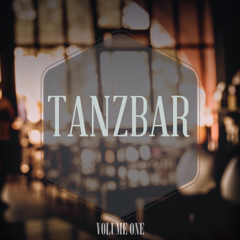 Various Artists - Tanzbar, Vol. 1 (Perfect Beats For Your Perfect Bar Party)