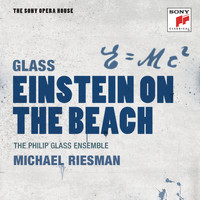 Philip Glass Ensemble - Glass: Einstein on the Beach - The Sony Opera House