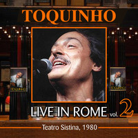 Toquinho - Live in Rome, Vol. 2 (Teatro Sistina 1980)