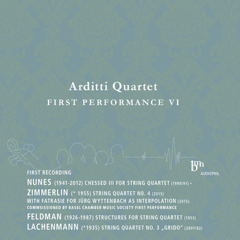 Arditti Quartet - Arditti Quartet Plays Works by Nunes, Zimmerlin, Feldman & Lachenmann