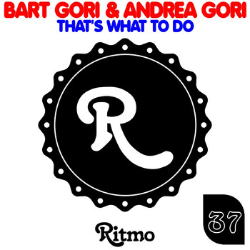 Bart Gori, Andrea Gori - That's What to Do