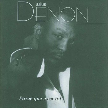Darius Denon - Parce que c'est toi